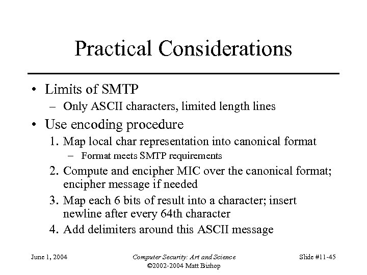 Practical Considerations • Limits of SMTP – Only ASCII characters, limited length lines •
