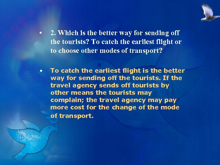  • 2. Which is the better way for sending off the tourists? To