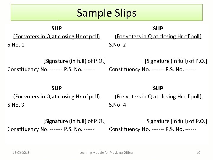 Sample Slips SLIP (For voters in Q at closing Hr of poll) S. No.