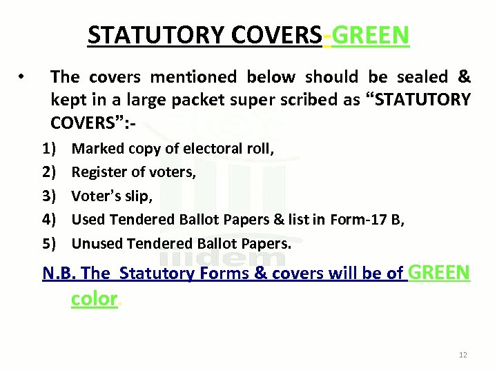 STATUTORY COVERS-GREEN • The covers mentioned below should be sealed & kept in a