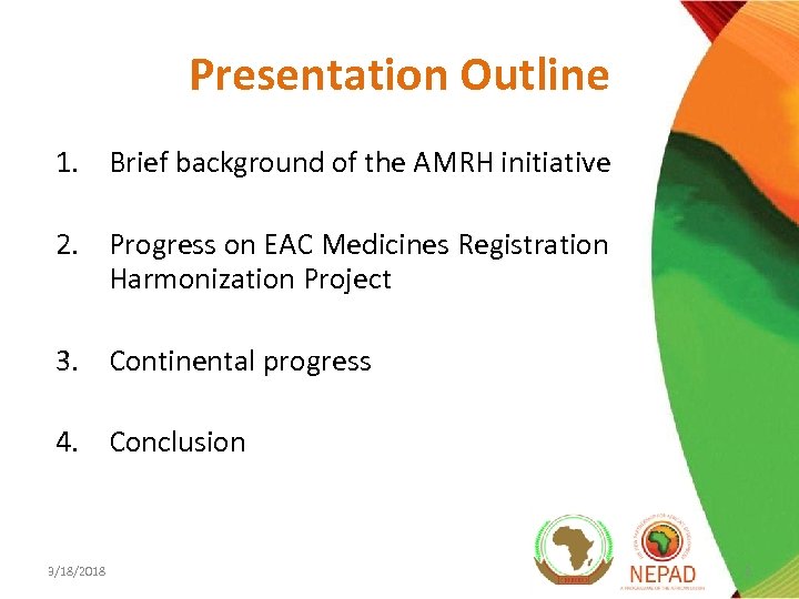 Presentation Outline 1. Brief background of the AMRH initiative 2. Progress on EAC Medicines