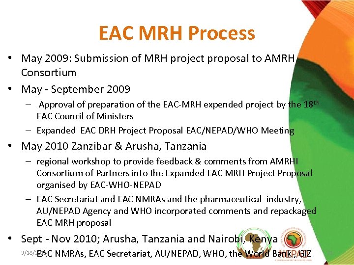 EAC MRH Process • May 2009: Submission of MRH project proposal to AMRH Consortium