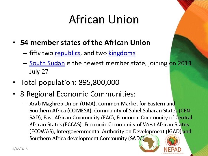 African Union • 54 member states of the African Union – fifty two republics,