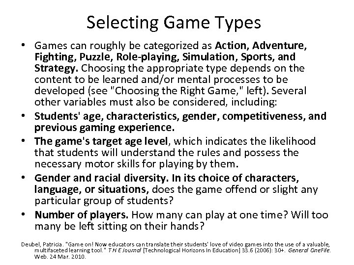 Selecting Game Types • Games can roughly be categorized as Action, Adventure, Fighting, Puzzle,
