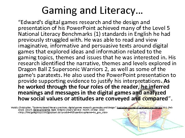  Gaming and Literacy… “Edward's digital games research and the design and presentation of