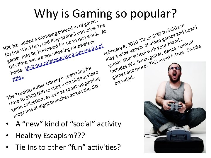 Why is Gaming so popular? es am of g s. The ion sole 0