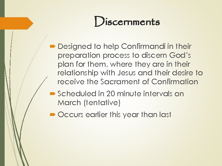 Discernments Designed to help Confirmandi in their preparation process to discern God’s plan for