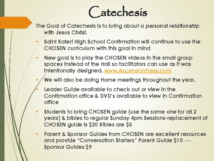 Catechesis The Goal of Catechesis is to bring about a personal relationship with Jesus