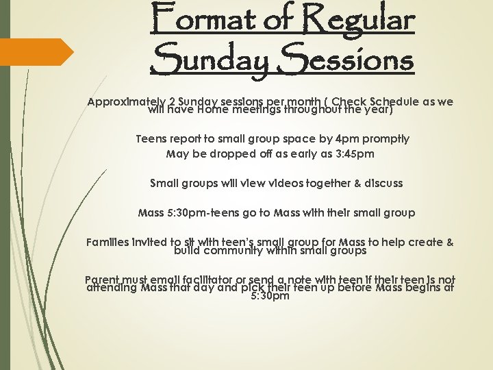 Format of Regular Sunday Sessions Approximately 2 Sunday sessions per month ( Check Schedule
