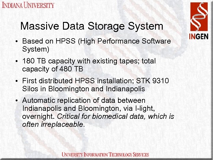 Massive Data Storage System • Based on HPSS (High Performance Software System) • 180