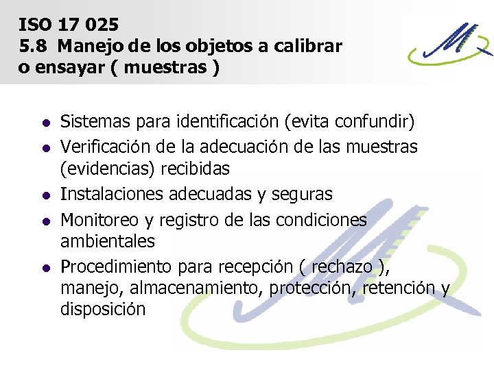 ISO 17 025 5. 8 Manejo de los objetos a calibrar o ensayar (