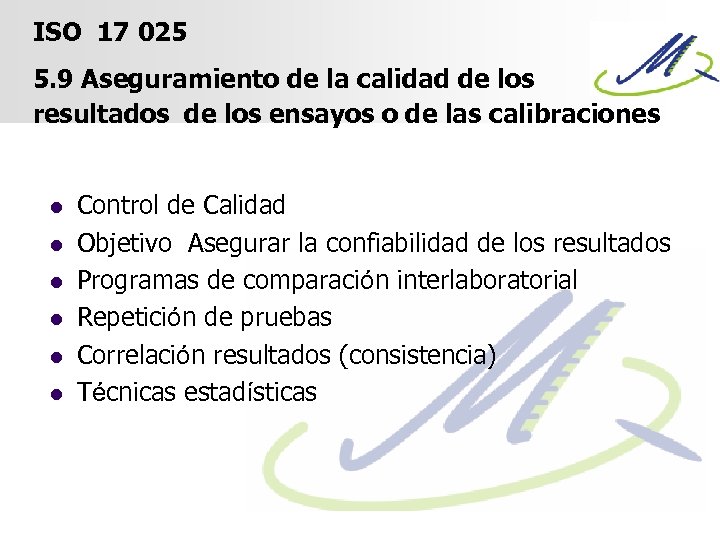 ISO 17 025 5. 9 Aseguramiento de la calidad de los resultados de los