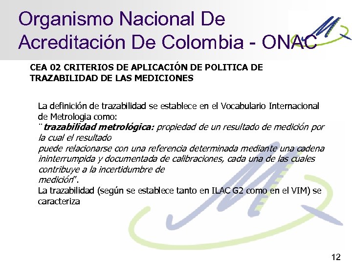 Organismo Nacional De Acreditación De Colombia - ONAC CEA 02 CRITERIOS DE APLICACIÓN DE