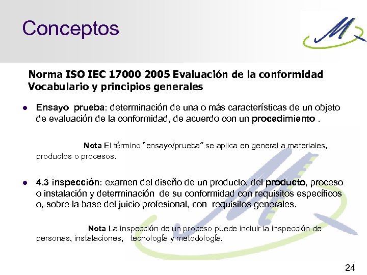 Conceptos Norma ISO IEC 17000 2005 Evaluación de la conformidad Vocabulario y principios generales