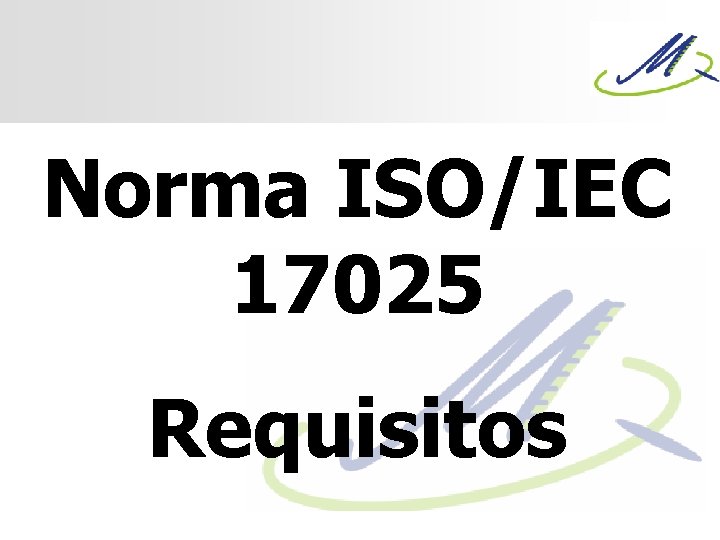 Norma ISO/IEC 17025 Requisitos 