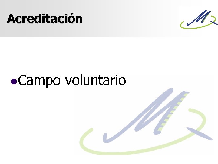 Acreditación l Campo voluntario 