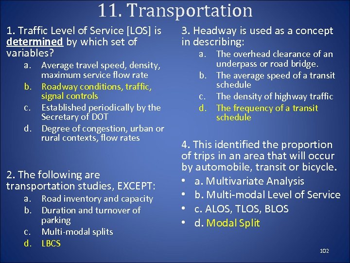 11. Transportation 1. Traffic Level of Service [LOS] is determined by which set of