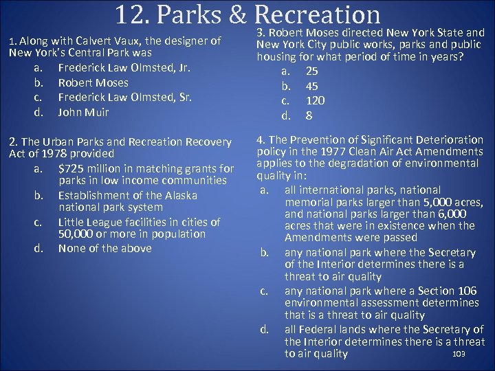 12. Parks & Recreation 3. Robert Moses directed New York State and 1. Along