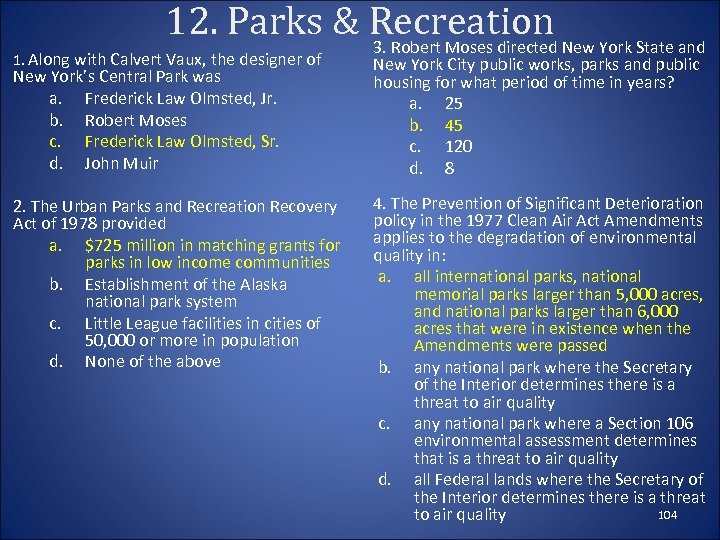 12. Parks & Recreation 3. Robert Moses directed New York State and 1. Along