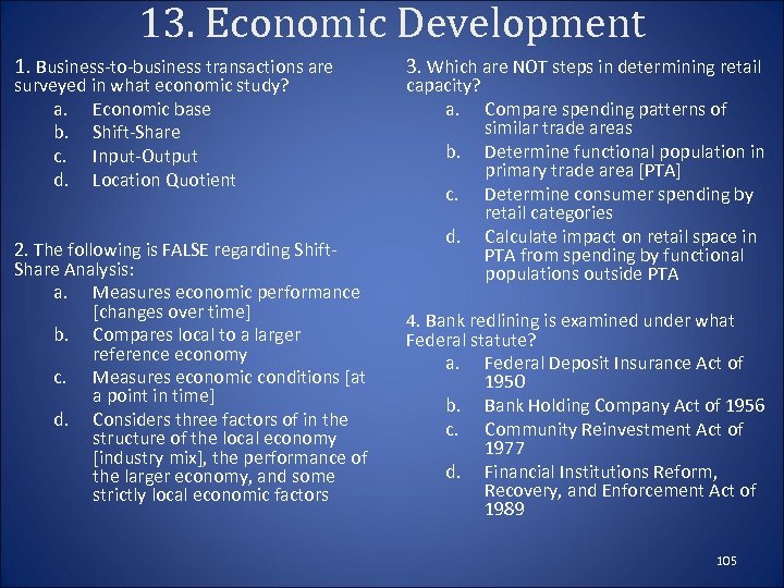 13. Economic Development 1. Business-to-business transactions are surveyed in what economic study? a. Economic