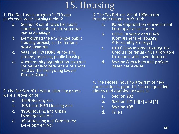 15. Housing 1. The Gautreaux program in Chicago performed what housing action? a. Section