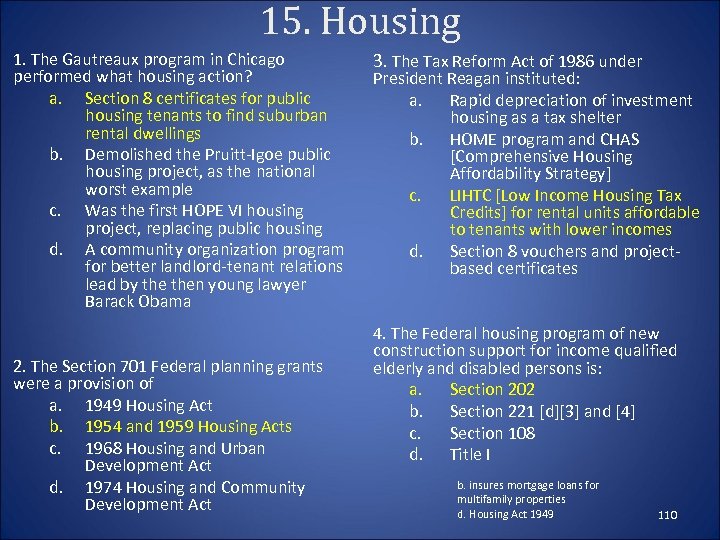 15. Housing 1. The Gautreaux program in Chicago performed what housing action? a. Section