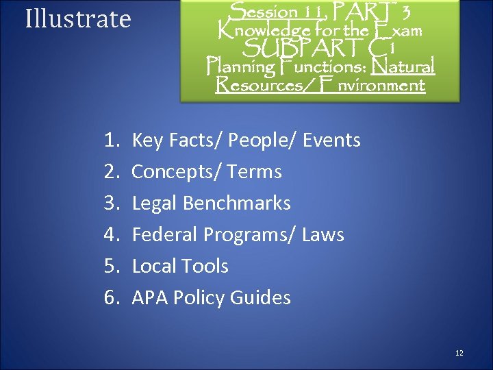 Illustrate 1. 2. 3. 4. 5. 6. Session 11, PART 3 Knowledge for the