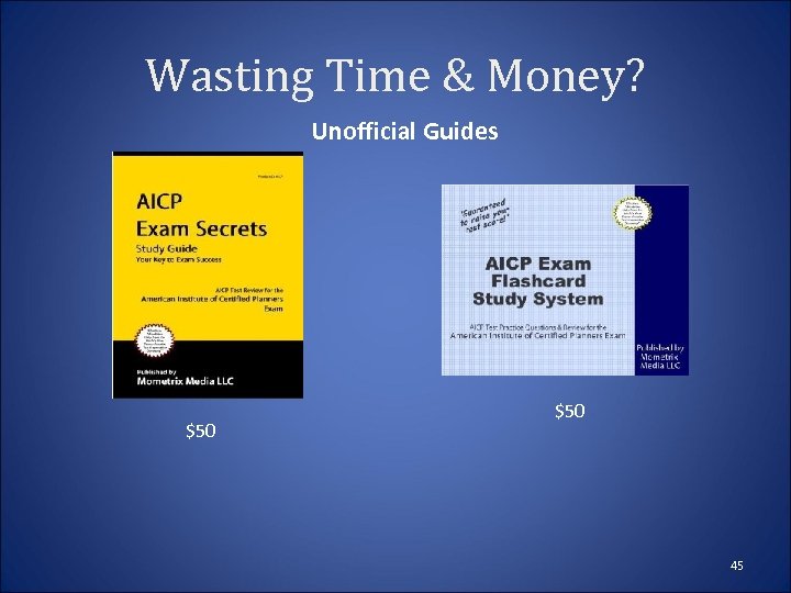 Wasting Time & Money? Unofficial Guides $50 45 
