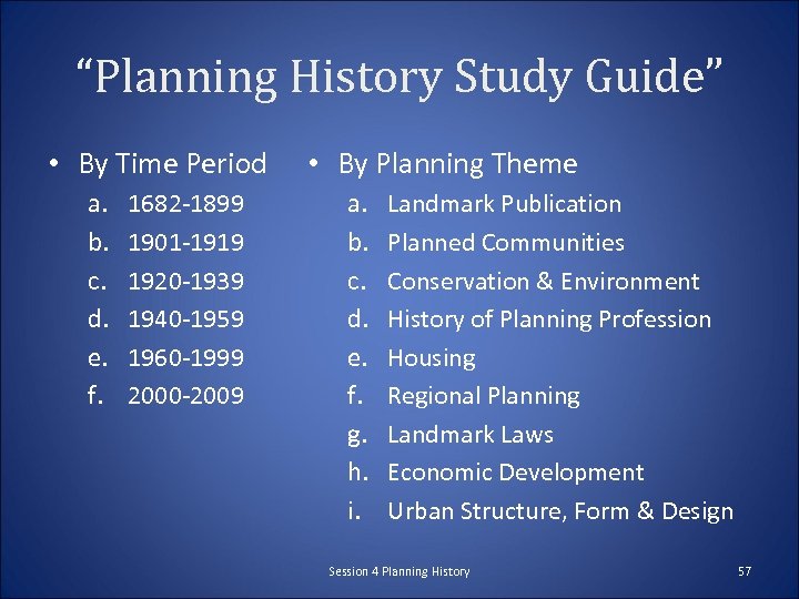 “Planning History Study Guide” • By Time Period a. b. c. d. e. f.