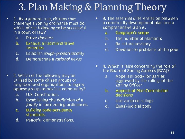 3. Plan Making & Planning Theory • 1. As a general rule, citizens that