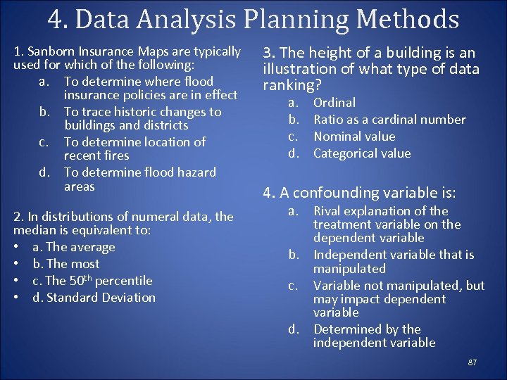 4. Data Analysis Planning Methods 1. Sanborn Insurance Maps are typically used for which
