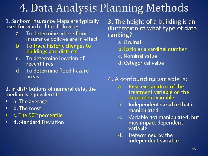 4. Data Analysis Planning Methods 1. Sanborn Insurance Maps are typically used for which
