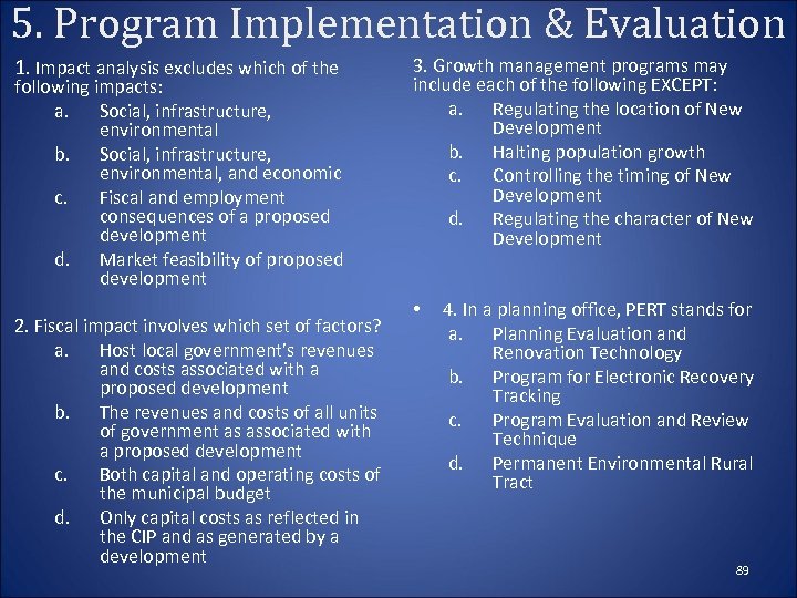 5. Program Implementation & Evaluation 1. Impact analysis excludes which of the following impacts: