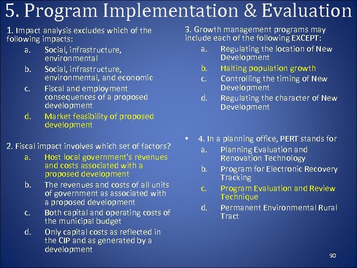 5. Program Implementation & Evaluation 1. Impact analysis excludes which of the following impacts: