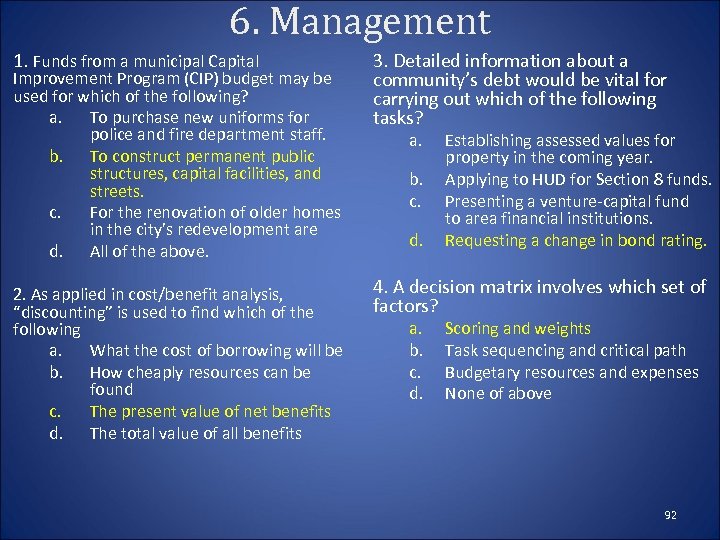 6. Management 1. Funds from a municipal Capital Improvement Program (CIP) budget may be