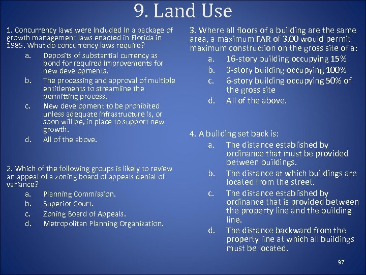 9. Land Use 1. Concurrency laws were included in a package of growth management