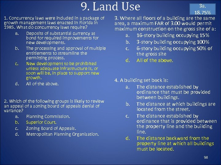 9. Land Use 1. Concurrency laws were included in a package of growth management