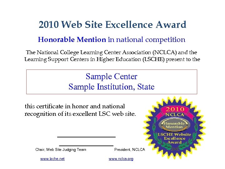 2010 Web Site Excellence Award Honorable Mention in national competition The National College Learning