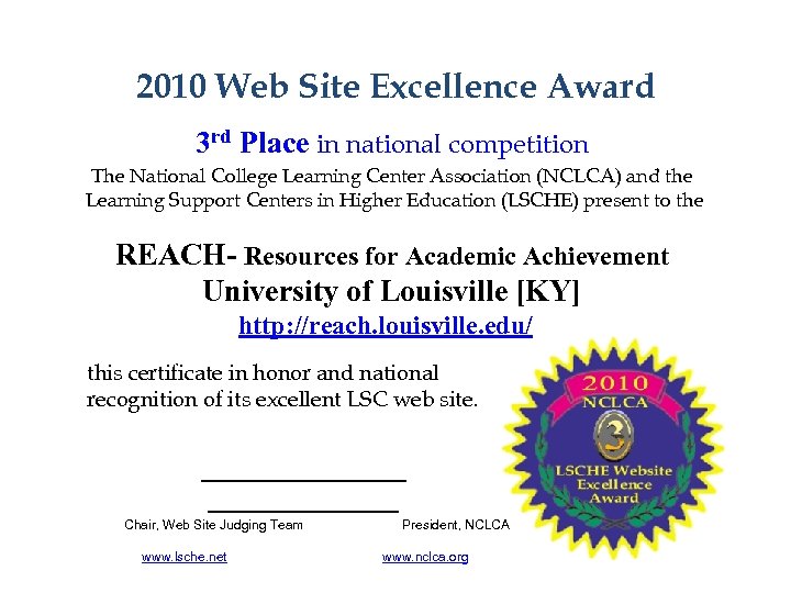2010 Web Site Excellence Award 3 rd Place in national competition The National College
