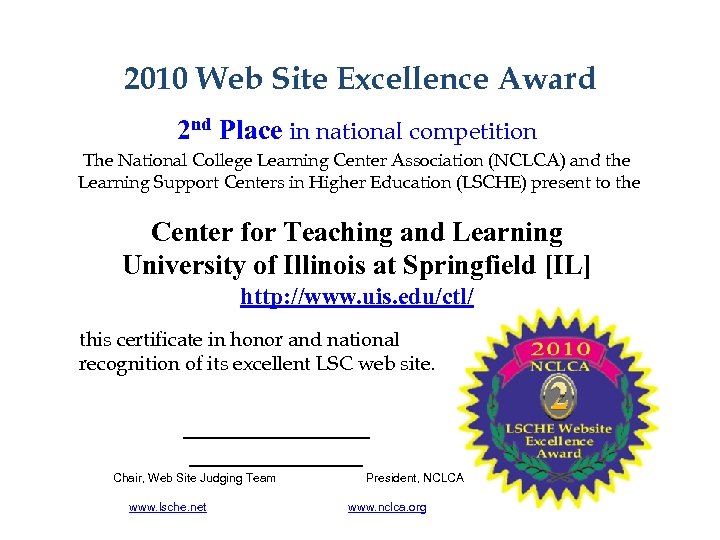 2010 Web Site Excellence Award 2 nd Place in national competition The National College