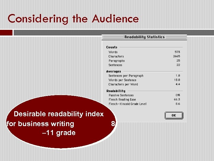 Considering the Audience Desirable readability index for business writing – 11 grade 8 