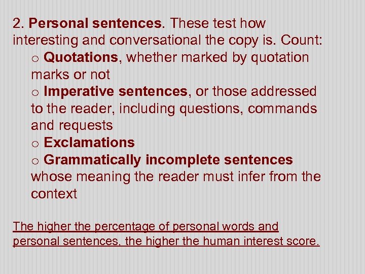 2. Personal sentences. These test how interesting and conversational the copy is. Count: o