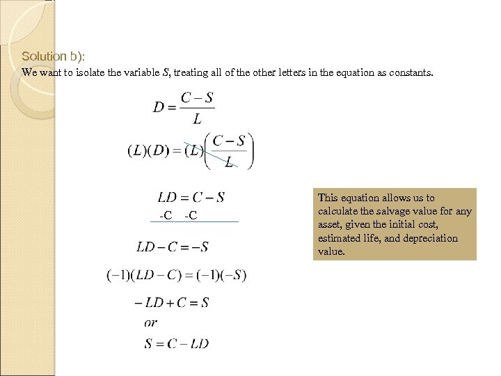 Solution b): We want to isolate the variable S, treating all of the other