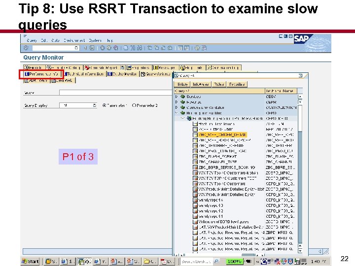 Tip 8: Use RSRT Transaction to examine slow queries P 1 of 3 22