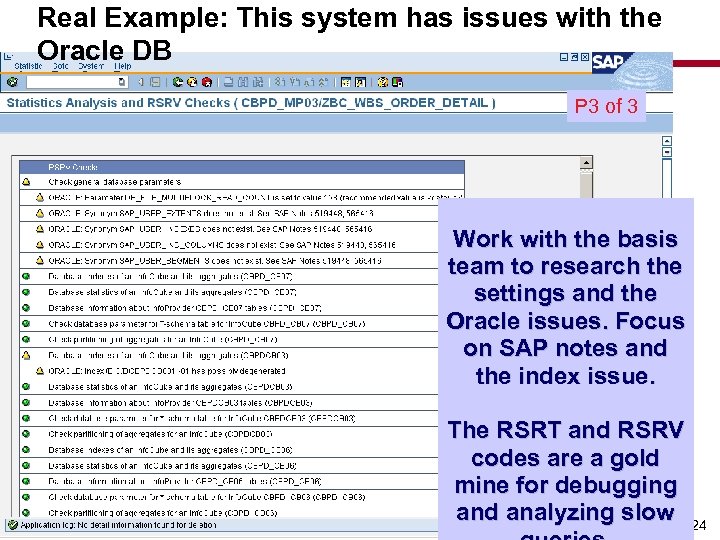 Real Example: This system has issues with the Oracle DB P 3 of 3