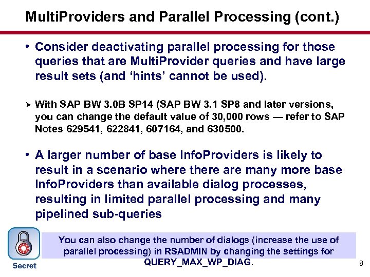 Multi. Providers and Parallel Processing (cont. ) • Consider deactivating parallel processing for those