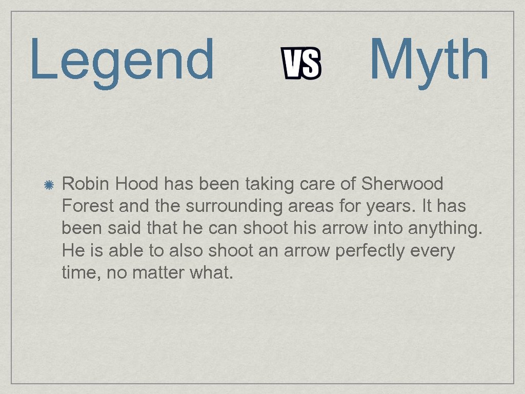 Legend Myth Robin Hood has been taking care of Sherwood Forest and the surrounding