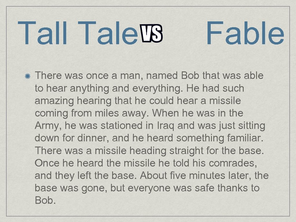 Tall Tale Fable There was once a man, named Bob that was able to