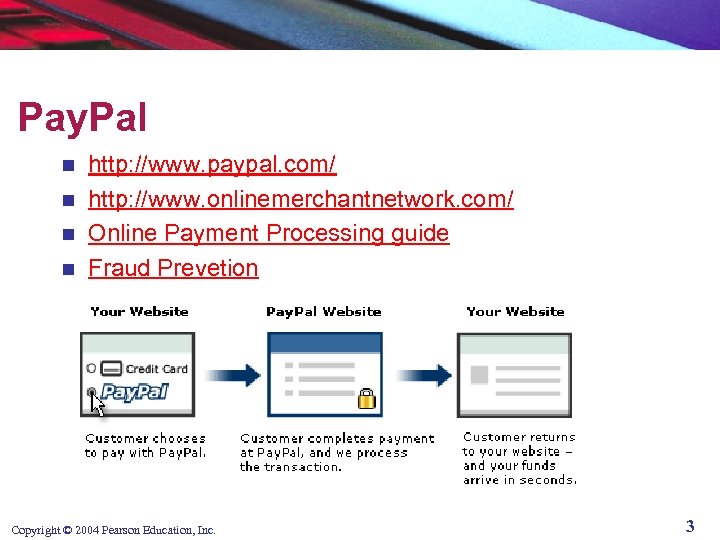 Pay. Pal http: //www. paypal. com/ n http: //www. onlinemerchantnetwork. com/ n Online Payment