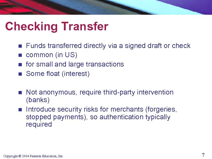 Checking Transfer Funds transferred directly via a signed draft or check n common (in